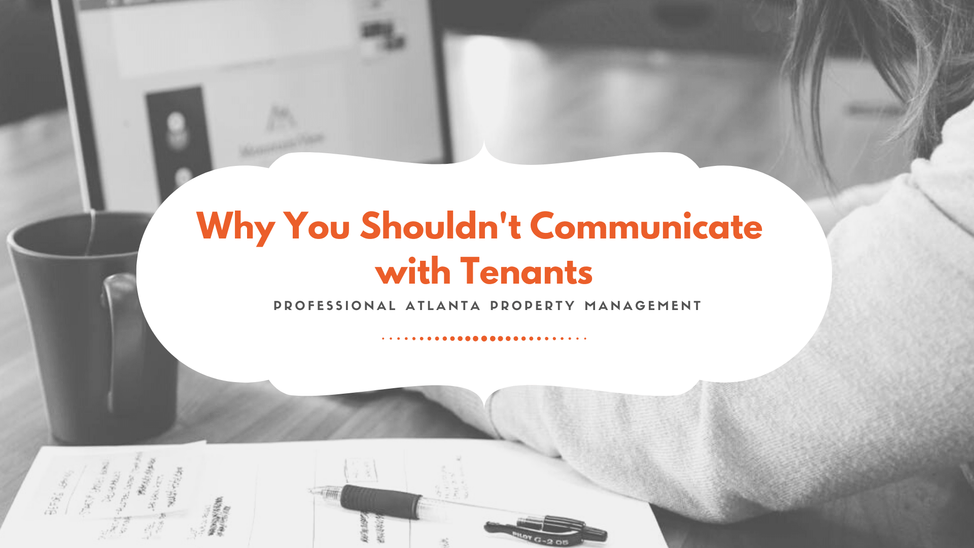 Why as a Homeowner Should I NOT be Communicating with the Tenant if I Have a Management Company?